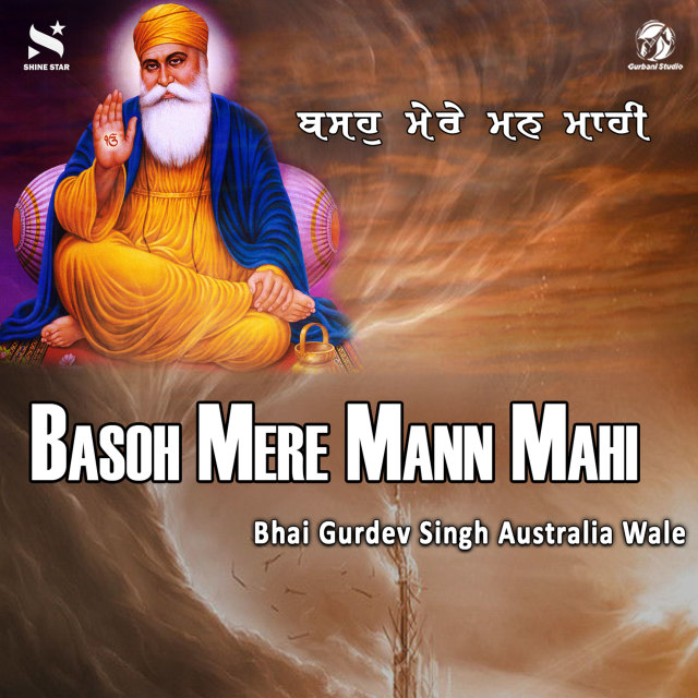 Album Basoh Mere Mann Mahi from Bhai Gurdev Singh Australia Wale