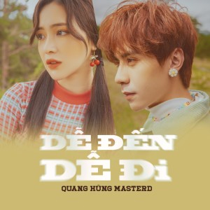 Album Dễ Đến Dễ Đi from Quang Hùng MasterD