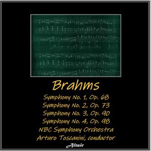 NBC Symphony Orchestra的專輯Brahms: Symphony NO. 1, OP. 68 - Symphony NO. 2, OP. 73 - Symphony NO. 3, OP. 90 - Symphony NO. 4, OP. 98
