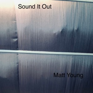 Matt Young的專輯Sound It Out