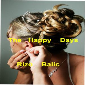 อัลบัม The Happy Days ศิลปิน Rizo Balic