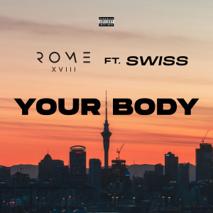 Swiss的专辑Your Body (feat. Swiss) [Explicit]