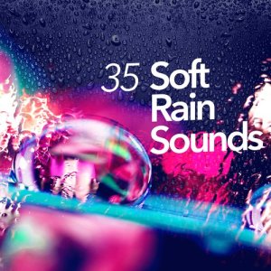 Natural Rain Sounds的專輯35 Soft Rain Sounds