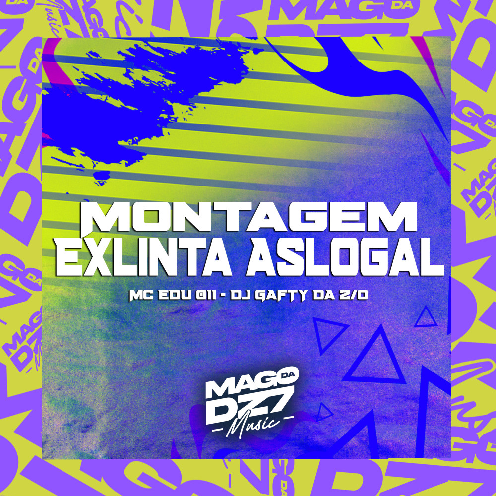 Montagem Exlinta Aslogal (Explicit)