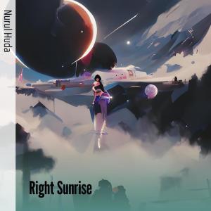 收聽Nurul Huda的Right Sunrise歌詞歌曲