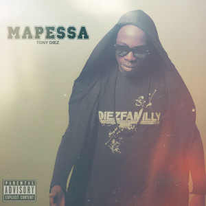 Listen to MAPESSA (Explicit) song with lyrics from Tony Diez