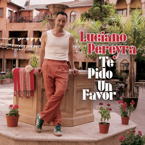 อัลบัม Te Pido Un Favor ศิลปิน Luciano Pereyra