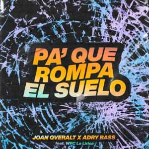 Listen to Pa' Que Rompa el Suelo song with lyrics from Joan Qveralt