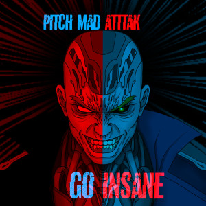 收聽Pitch Mad Attak的Go Insane歌詞歌曲