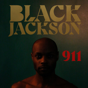 收聽Black Jackson的911 (Explicit)歌詞歌曲