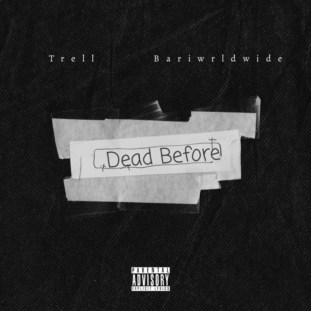 Dead Before (feat. Bariwrldwide) (Explicit)