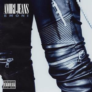 收聽Emoni的AMIRI JEANS (Explicit)歌詞歌曲