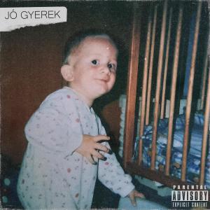 TÓTFA的專輯Jó gyerek (Explicit)