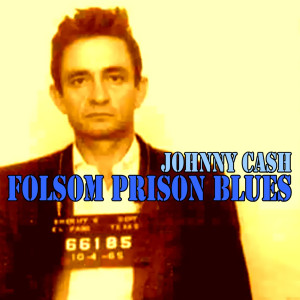 ดาวน์โหลดและฟังเพลง Folsom Prison Blues พร้อมเนื้อเพลงจาก Johnny Cash