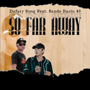 Dengarkan So Far Away lagu dari Dafary Song dengan lirik