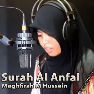 收听Maghfirah M Hussein的Surah Al Anfal歌词歌曲