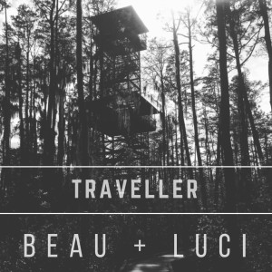 Dengarkan lagu Traveller nyanyian BEAU + LUCI dengan lirik