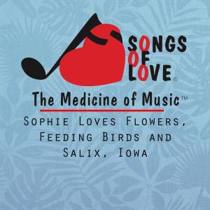 A. Leon的專輯Sophie Loves Flowers, Feeding Birds and Salix, Iowa