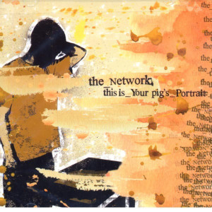Album This Is_your Pig's_portrait oleh The Network