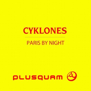 Listen to Paris By Night song with lyrics from Cyklones
