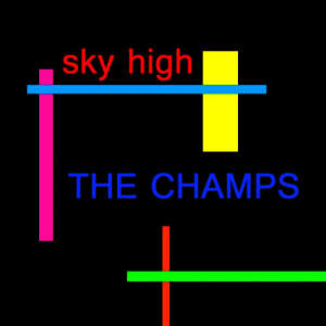ดาวน์โหลดและฟังเพลง Sky High พร้อมเนื้อเพลงจาก Champs