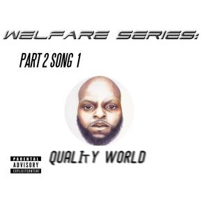 收听Jumpin' Joe The Rapper的Welfare Series: Part 2 Song 1 - Quality World (Explicit)歌词歌曲