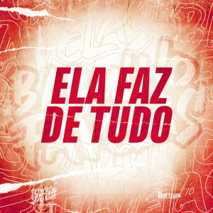 ดาวน์โหลดและฟังเพลง Ela Faz de Tudo (Explicit) พร้อมเนื้อเพลงจาก MC Manujeeh