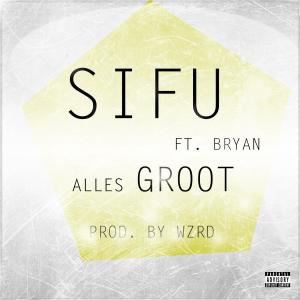 Alles Groot (feat. Bryan) (Explicit)