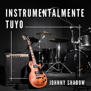 อัลบัม Instrumentalmente Tuyo ศิลปิน Johnny Shadow