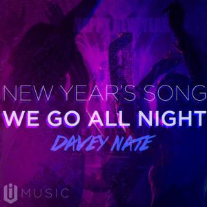 Davey Nate的專輯New Year's Song (We Go All Night)