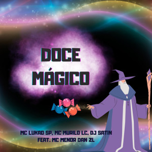 Listen to Doce Mágico (Explicit) song with lyrics from Mc Lukão Sp