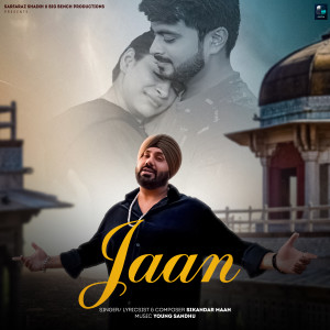 收聽Sikandar Maan的JAAN歌詞歌曲
