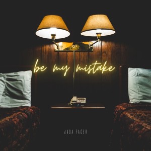 Listen to Be My Mistake (Acoustic) song with lyrics from Jada Facer