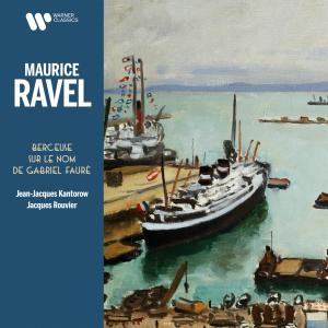 อัลบัม Ravel: Berceuse sur le nom de Gabriel Fauré, M. 74 ศิลปิน Jacques Rouvier