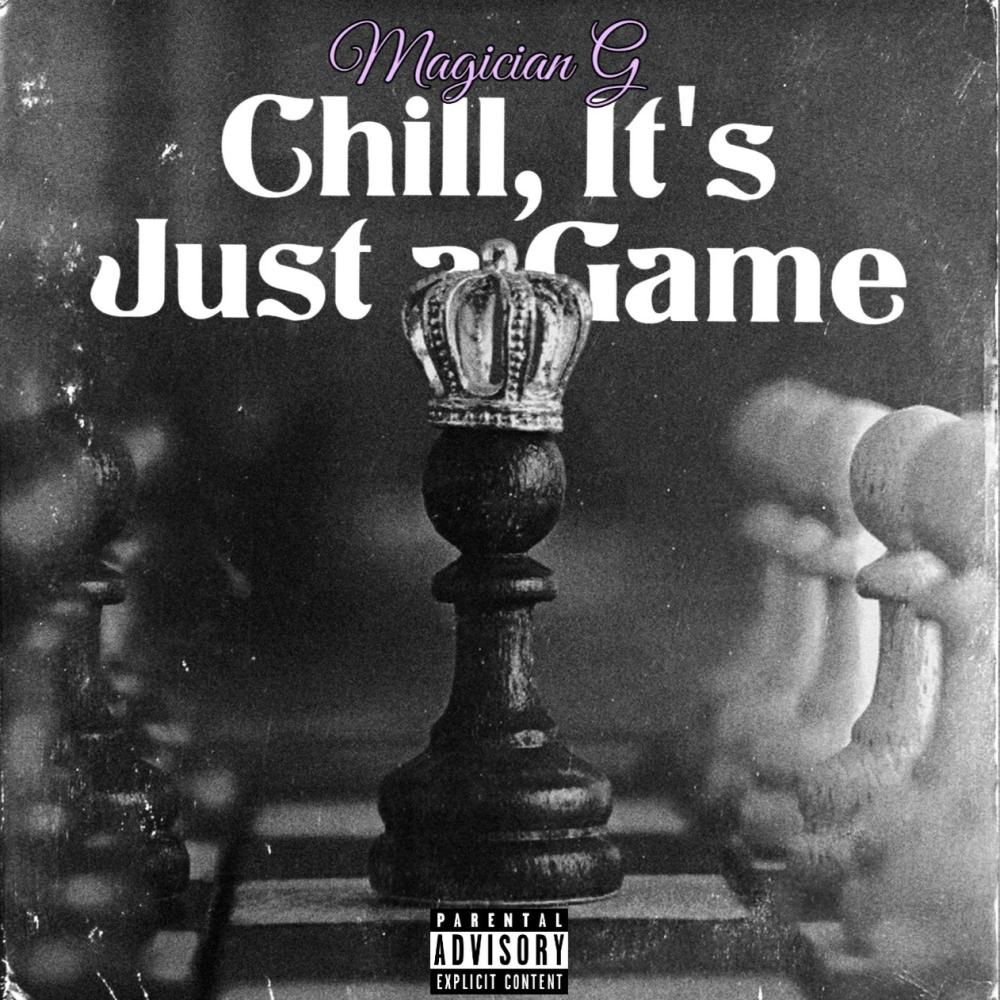 Chill, It's Just a Game (Explicit)