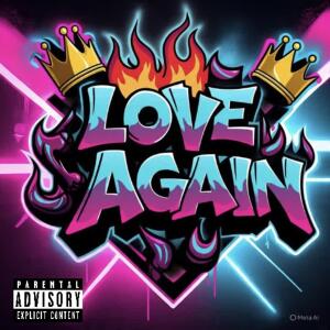 Listen to LOVE AGAIN (Explicit) song with lyrics from Xwrld