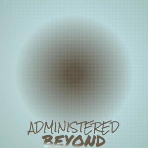 Administered Beyond dari Various