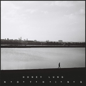 ดาวน์โหลดและฟังเพลง Nothing พร้อมเนื้อเพลงจาก Honey Lung