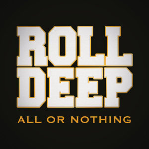 ดาวน์โหลดและฟังเพลง All or Nothing (Extended Mix) พร้อมเนื้อเพลงจาก Roll Deep