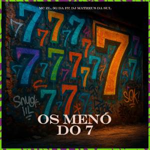 ดาวน์โหลดและฟังเพลง OS MENÓ DO 7 (Explicit) พร้อมเนื้อเพลงจาก MC ZL