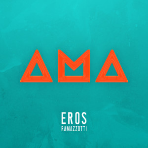 Eros Ramazzotti的專輯AMA