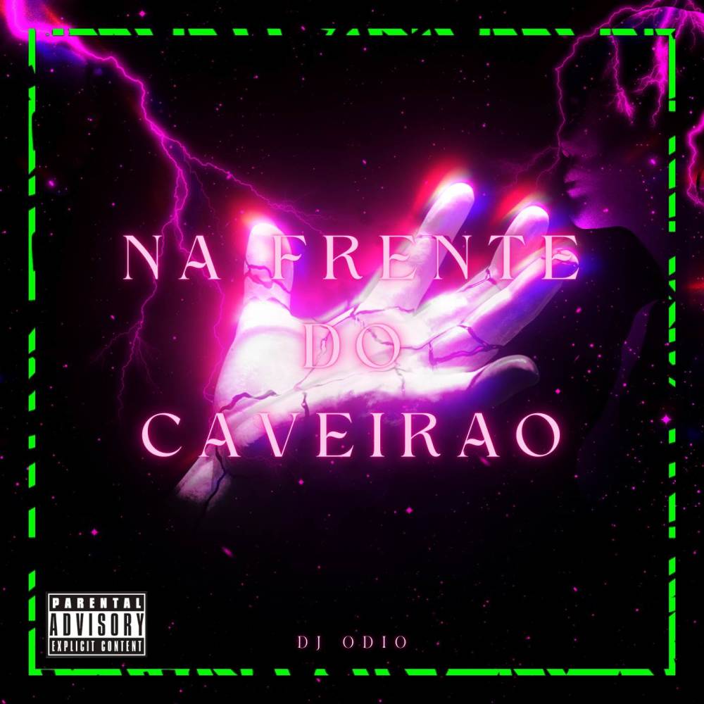 NA FRENTE DO CAVEIRÃO (Explicit)
