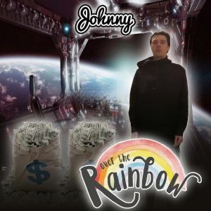 Listen to Over the Rainbow (Explicit) song with lyrics from Johnny & The Volumes