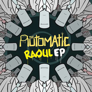 The Automatic的專輯Raoul EP