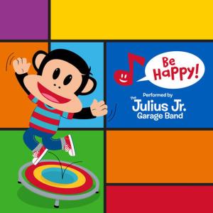 ดาวน์โหลดและฟังเพลง Be Happy! พร้อมเนื้อเพลงจาก The Julius Jr. Garage Band