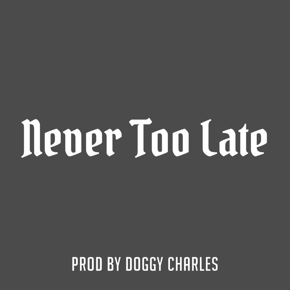 Never Too Late
