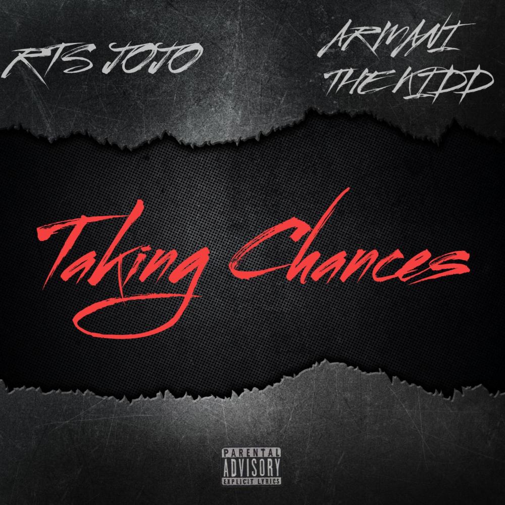 Taking Chances (feat. Armani The Kidd)