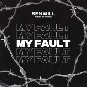 收聽BenWill的My Fault (Explicit)歌詞歌曲