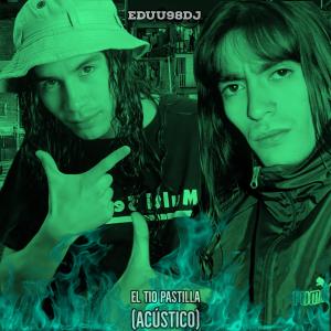 Listen to El Tío Pastilla (feat. Ariel Salinas & Sebastián Lescano) song with lyrics from Eduu98DJ