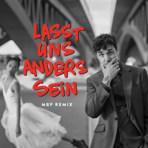 Seven的專輯Lasst Uns Anders Sein (MBP Remix)